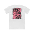 'I Am Not Lazy, I Am On Energy Saving Mode' Graphic T-Shirt